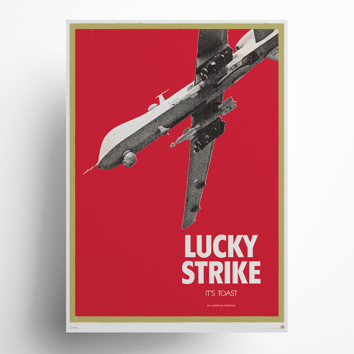 Lucky Strike It's Toast vintage poster art print featuring military drone on bold red background, contemporary political commentary limited edition wall art with retro cigarette advertising aesthetic.